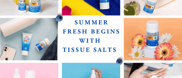 Summer Fresh Begins with Tissue Salts