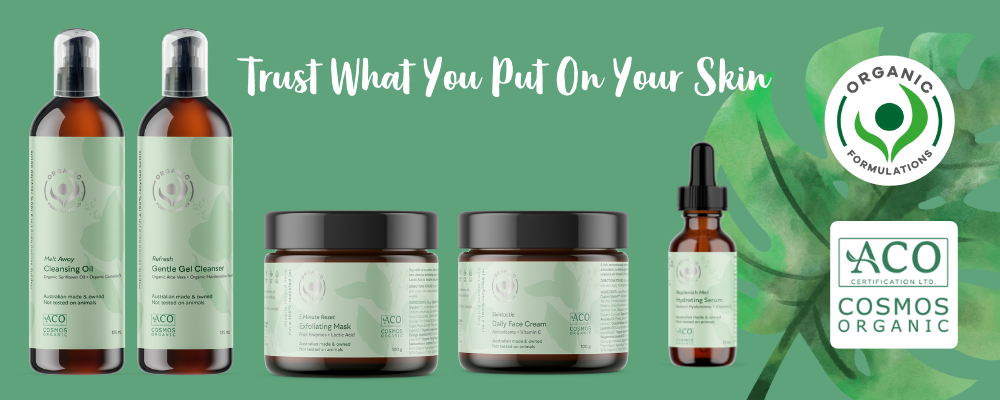 Organic Formulations Trust what you put on your skin