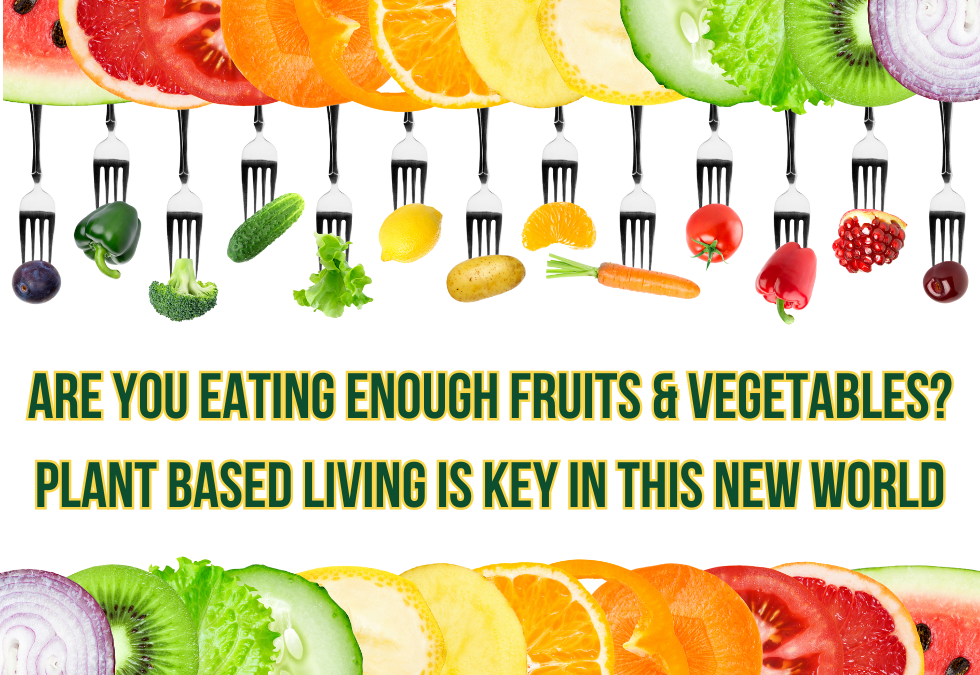 Are you eating enough Fruits & Vegetables? by Susan Gianevsky