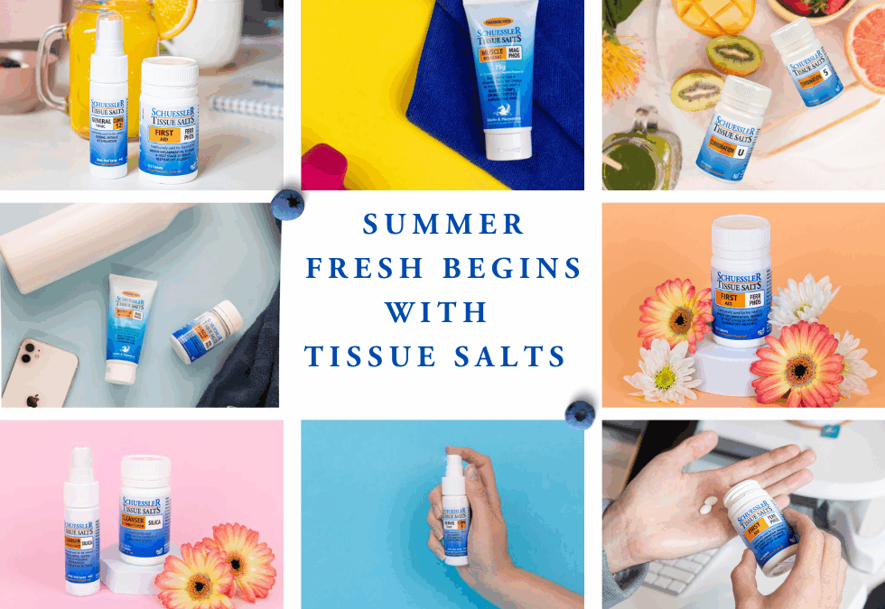 Summer Fresh Begins with Tissue Salts   