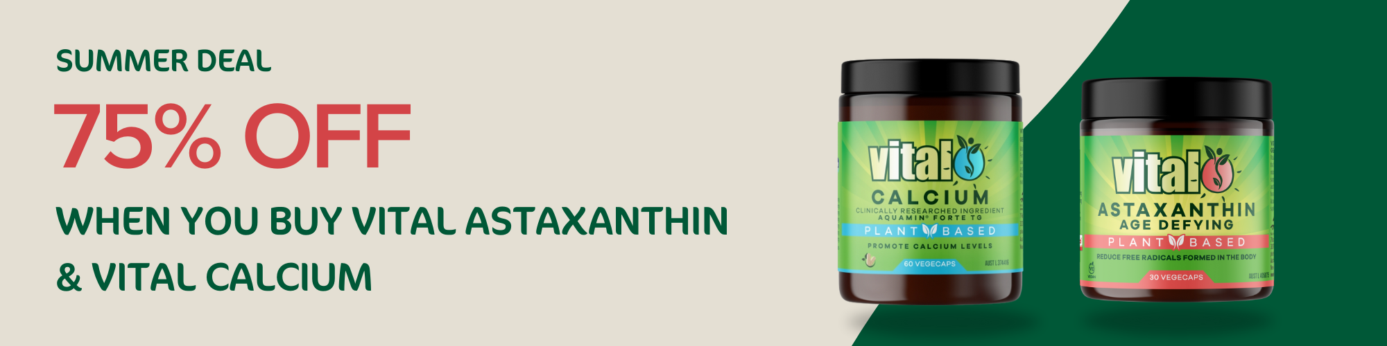 Vital Calcium and Astaxanthin Summer Deal 75% Off